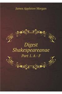 Digest Shakespeareanae Part 1. A - F