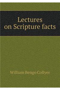 Lectures on Scripture Facts