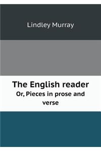 The English Reader Or, Pieces in Prose and Verse