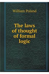 The Laws of Thought of Formal Logic