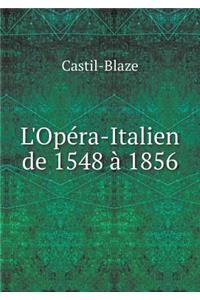 L'Opéra-Italien de 1548 À 1856