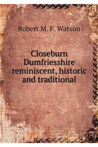 Closeburn Dumfriesshire Reminiscent, Historic and Traditional