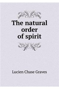 The natural order of spirit