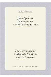 The Decembrists. Materials for Their Characteristics