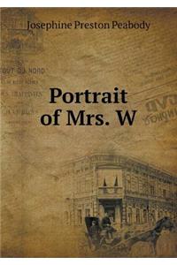Portrait of Mrs. W
