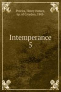 Intemperance