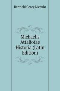 Michaelis Attaliotae Historia (Latin Edition)