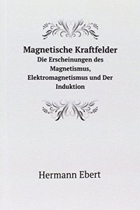 Magnetische Kraftfelder
