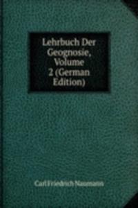 Lehrbuch Der Geognosie, Volume 2 (German Edition)