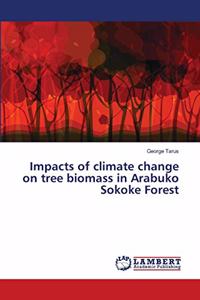 Impacts of climate change on tree biomass in Arabuko Sokoke Forest