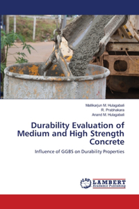 Durability Evaluation of Medium and High Strength Concrete