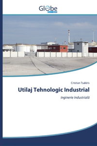 Utilaj Tehnologic Industrial