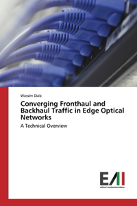Converging Fronthaul and Backhaul Traffic in Edge Optical Networks