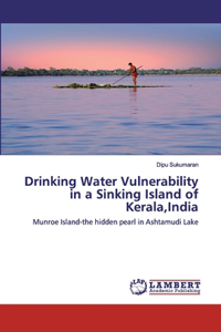 Drinking Water Vulnerability in a Sinking Island of Kerala, India