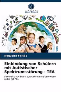 Einbindung von Schülern mit Autistischer Spektrumsstörung - TEA