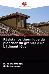 Résistance thermique du plancher du grenier d'un bâtiment léger