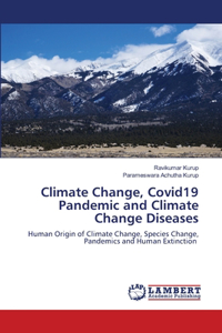 Climate Change, Covid19 Pandemic and Climate Change Diseases