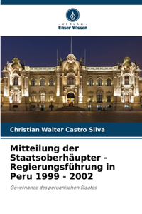 Mitteilung der Staatsoberhäupter - Regierungsführung in Peru 1999 - 2002