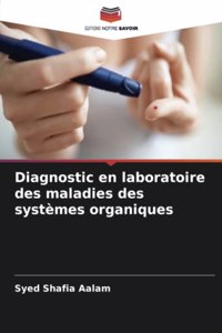 Diagnostic en laboratoire des maladies des systèmes organiques