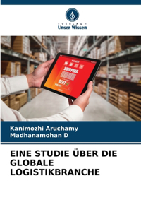 Eine Studie Über Die Globale Logistikbranche