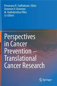 Perspectives in Cancer Prevention-Translational Cancer Research