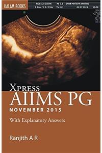 Xpress AIIMS PG November 2015 (Xpress Series)