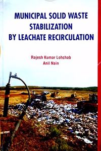 Municipal Solid Waste Stabilization by Leachate Recirculation