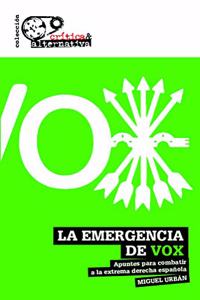 La emergencia de Vox: Apuntes para combatir a la extrema derecha espanola