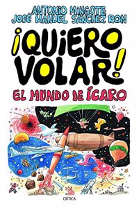 Â¡Quiero Volar!: El mundo de Icaro