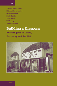 Building a Diaspora: Russian Jews in Israel, Germany and the USA