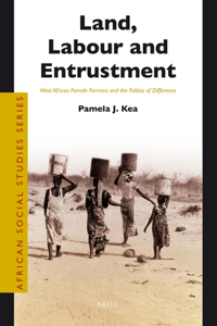 Land, Labour and Entrustment