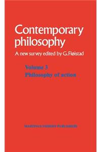 Volume 3: Philosophy of Action