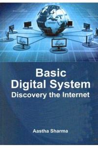 Basic Digital System: Discovery The Internet
