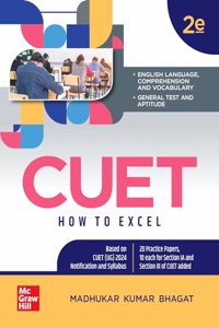 How to Excel NTA CUET UG English & General Test Entrance Exam 2024 | 2700+ Practice Questions & Solutions, 20+ Mock Test Papers, Strategy, Tips & Tricks