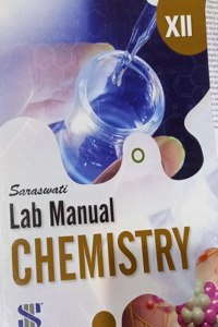 Saraswati Lab Manual Chemistry Class XII