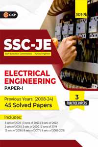 GKP SSC JE 2025 : Junior Engineer - Paper I - Electrical Engineering - 45 Previous Years Solved Papers (2008-24)