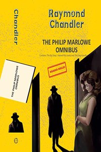 The Philip Marlowe Omnibus (3-books-in-1)