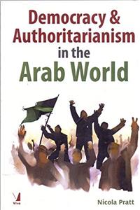 Demcracy and Authoritarianism in the Arab World