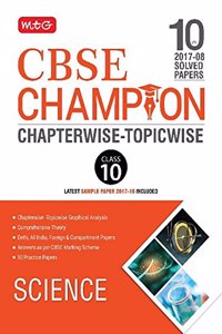 10 Years (2008-17) Solved Papers CBSE Champion Chapterwise-Topicwise - Science