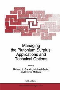 Managing the Plutonium Surplus: Applications and Technical Options