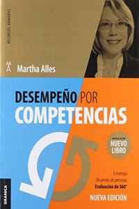 Desempeno por competencias (3ra edicion): Estrategia, Evaluacion De Personas: Desarrollo 360