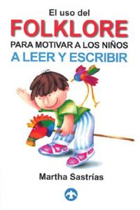 uso del Folklore Para Motivar a Los Ninos a Leer y Escribir