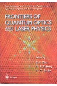 Frontiers of Quantum Optics and Laser Physics: Proceedings of the International Conference
