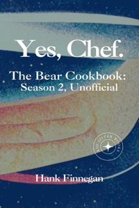 Yes, Chef. The Bear Cookbook