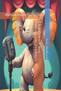 Elephants are Funny on Fridays