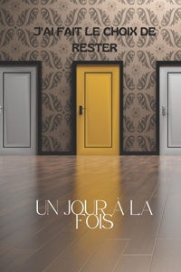 J'ai fait le choix de rester