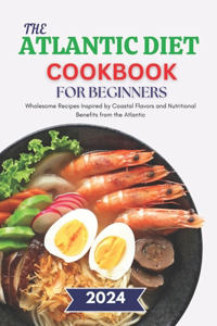 Atlantic Diet Cookbook for Beginners