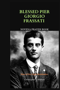 Blessed Pier Giorgio Frassati Novena Prayer