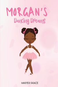 Morgan's Dancing Dreams