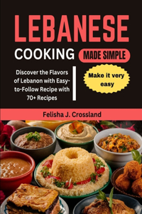 Lebanese Cooking Made Simple